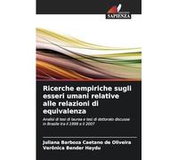 Ricerche empiriche sugli esseri umani relative alle relazioni di equivalenza: Analisi di tesi di laurea e tesi di dottorato discusse in Brasile tra il 1998 e il 2007