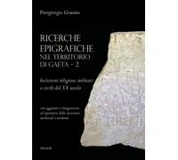 Ricerche epigrafiche nel territorio di Gaeta: Iscrizioni religiose, militari e c