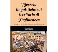 Ricerche linguistiche sul territorio di Tagliacozzo: Analisi in diacronia e in diatopia