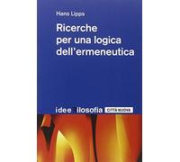 Ricerche per una logica dell'ermeneutica