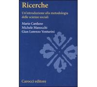 Ricerche sociali. Un'introduzione alla metodologia delle scienze sociali