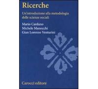 Ricerche sociali. Un'introduzione alla metodologia delle scienze sociali