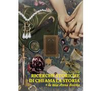 Ricerche storiche di chi ama la storia. La Mia Anna Bolena