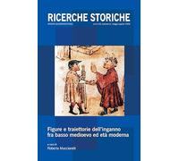 Ricerche storiche. Figure e traiettorie dell’inganno fra basso medioevo ed età moderna (2026) (Vol. 2)