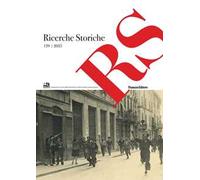Ricerche storiche. Rivista semestrale di Istoreco - Istituto per la storia della Resistenza e dell'Età Contemporanea della Provincia di Reggio Emilia (2025). Vol. 139