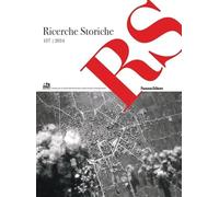 Ricerche storiche. Rivista semestrale di Istoreco - Istituto per la storia della Resistenza e dell'Età Contemporanea della Provincia di Reggio Emilia (Vol. 137)