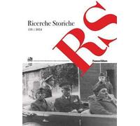 Ricerche storiche. Rivista semestrale di Istoreco - Istituto per la storia della Resistenza e dell'Età Contemporanea della Provincia di Reggio Emilia (2024). Vol. 138