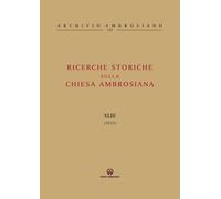 Ricerche storiche sulla Chiesa ambrosiana (2025) (Vol. 43)