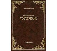 Ricerche storiche volterrane (rist. anast. Volterra, 1887)