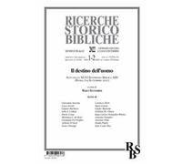 Ricerche storico-bibliche (2022). Vol. 1-2: Il destino dell'uomo