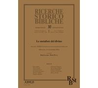 Ricerche storico-bibliche. Vol. 1: Le metafore del divino - 2025