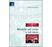 Ricerche sul corpo e sul cuore