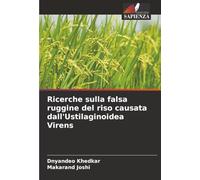 Ricerche sulla falsa ruggine del riso causata dall'Ustilaginoidea Virens