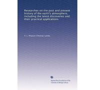 Ricerche sulla storia passata e presente dell'atmosfera terrestre, comprese le ultime scoperte e le loro applicazioni pratiche: Facsimile