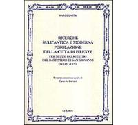 Ricerche sull'antica e moderna popolazione della città di Firenze per mezz...