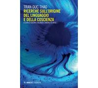 Ricerche sull'origine del linguaggio e della coscienza