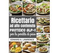 Ricettario ad alto contenuto proteico GLP-1 per la perdita di peso