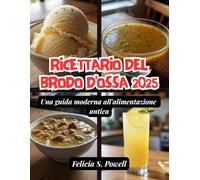Ricettario del brodo d'ossa 2025: Una guida moderna all'alimentazione antica