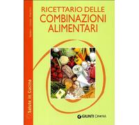 Ricettario delle combinazioni alimentari