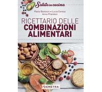 Ricettario delle combinazioni alimentari