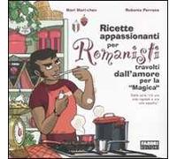 Ricette appassionanti per romanisti travolti dall'amore per la «magica». Ediz. illustrata