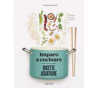 Ricette asiatiche. Imparo a cucinare