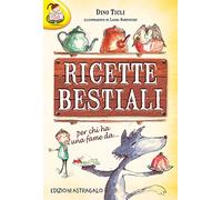Ricette bestiali. Per chi ha una fame da...
