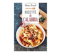 Ricette di Calabria: la Cucina Calabrese