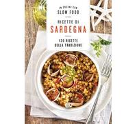 Ricette di Sardegna. 120 ricette della tradizione
