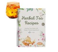 Ricette di Tè | Manuale di Preparazione della Bevanda | Guida al Benessere Naturale Illustrata | per Adolescenti Donne Uomini Adulti Casa Biblioteca Viaggio