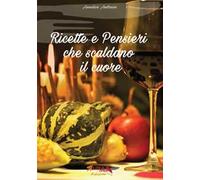 Ricette e pensieri che scaldano il cuore