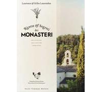Ricette e segreti dei monasteri. Orto, cucina, erbe, dolci, confetture, liquori & elisir