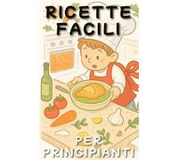 Ricette facili per principianti