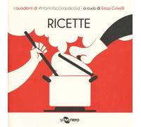Ricette. I quaderni di #intantofaccioqualcosa. Vol. 1