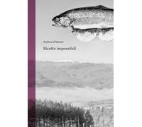 Ricette impossibili [Paperback] [Mar 09, 2026] D'Amore, Andrea