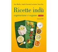 Ricette indù vegetariane e vegane. Ediz. a colori