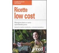 Ricette low cost. Mangiar bene e sano spendendo poco