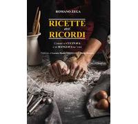 Ricette nei ricordi. Commé sé cucinava e sé mangiava na' vota