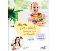 Ricette per i bimbi buone per tutta la famiglia