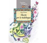 Ricette per le malelingue