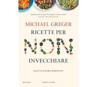 Ricette per non invecchiare