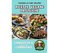 Ricette Vegane Proteiche: Conquista il Palato del Carnivoro