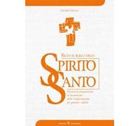 Ricevi il sigillo dello Spirito Santo. Percorso di preparazione al Sacramento della Confermazione per giovani - adulti