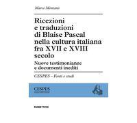 Ricezioni e traduzioni di Blaise Pascal nella cultura italiana fra XVII e ...