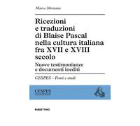 Ricezioni e traduzioni di Blaise Pascal - [Rubbettino Editore]