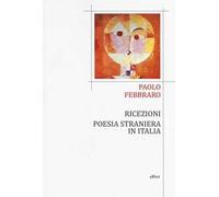 Ricezioni. Poesia straniera in Italia