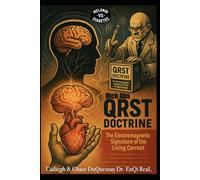 Rich Abs QRST Doctrine: The ElectroMagnetic Sigature of the Living Current: 9