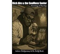 Rich Abs & the Seamoss Savior