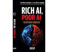 Rich AI, Poor AI: The New Digital Colonialism