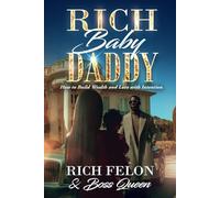 RICH BABY DADDY: How to Build Wealth & Love With Intention